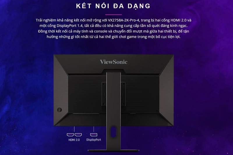 Màn hình gaming ViewSonic VX2758A-2K-PRO-4 có khả năng kết nối đa dạng, tối ưu cho game thủ và người dùng